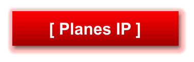 [ Planes IP ]